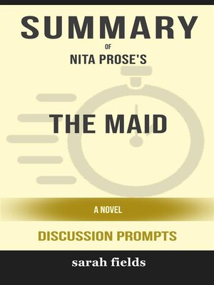 cover image of Summary of the Maid a Novel by Nita Prose --Discussion Prompts